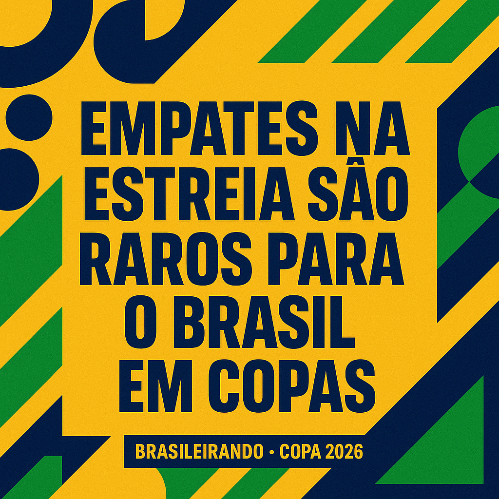 EMPATES NA ESTREIA SÃO RAROS PARA O BRASIL EM COPAS
